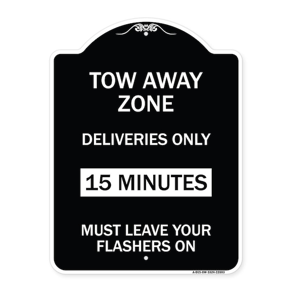 Signmission Tow Away Zone Deliveries 15 Minutes Must Leave Your Flashers On Alum Sign, 24" x 18", BW-1824-22803 A-DES-BW-1824-22803 - main